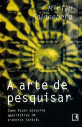 book A arte de pesquisar - Como fazer pesquisa qualitativa em ciências sociais