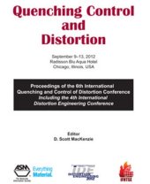 book Quenching control and distortion : proceedings of the 6th International Quenching and Control of Distortion Conference, including the 4th International Distortion Engineering Conference, September 9-13, 2012, Radisson Blu Aqua Hotel, Chicago, IL, USA