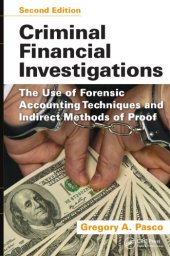 book Criminal Financial Investigations : The Use of Forensic Accounting Techniques and Indirect Methods of Proof, Second Edition