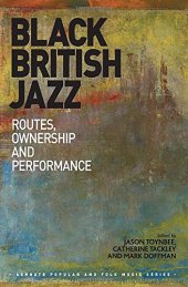 book Black British Jazz: Routes, Ownership and Performance