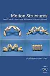 book Motion structures : deployable structural assemblies of mechanisms