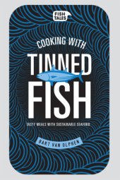 book Cooking with tinned fish : Tasty meals with sustainable seafood