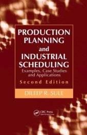 book Production Planning and Industrial Scheduling : Examples, Case Studies and Applications, Second Edition