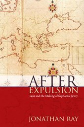 book After Expulsion: 1492 and the Making of Sephardic Jewry