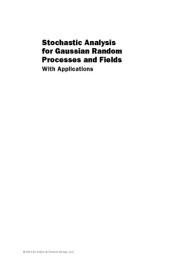 book Stochastic analysis for Gaussian random processes and fields : with applications