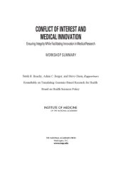 book Conflict of interest and medical innovation : ensuring integrity while facilitating innovation in medical research : workshop summary