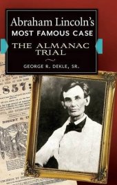 book Abraham Lincoln's Most Famous Case: The Almanac Trial