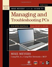 book Mike Meyers' CompTIA A+ Guide to Managing and Troubleshooting PCs, 4th Edition