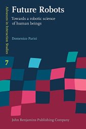 book Future Robots: Towards a robotic science of human beings