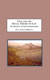 book Vico and the Social Theory of Law: The Structure of Legal Communication