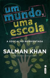 book Um Mundo, Uma Escola – A Educação Reinventada