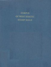 book The Corpus of West Semitic Stamp Seals: Revised and Completed by Benjamin Sass