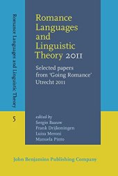 book Romance Languages and Linguistic Theory 2011: Selected papers from 'Going Romance' Utrecht 2011