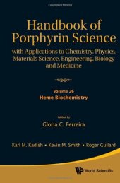 book Handbook of Porphyrin Science : With Applications to Chemistry, Physics, Materials Science, Engineering, Biology and Medicine