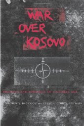 book War Over Kosovo: Politics and Strategy in a Global Age