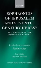 book Sophronius of Jerusalem and Seventh-Century Heresy: The Synodical Letter and Other Documents