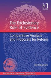 book The Exclusionary Rule of Evidence: Comparative Analysis and Proposals for Reform