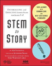 book STEM to Story: Enthralling and Effective Lesson Plans for Grades 5-8