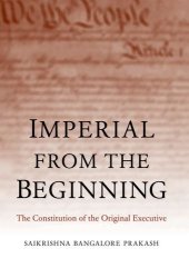 book Imperial from the Beginning: The Constitution of the Original Executive