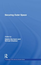 book Securing Outer Space: International Relations Theory and the Politics of Space