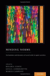 book Minding Norms: Mechanisms and dynamics of social order in agent societies