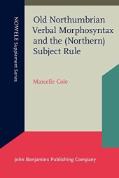 book Old Northumbrian Verbal Morphosyntax and the (Northern) Subject Rule