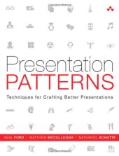 book Presentation Patterns: Techniques for Crafting Better Presentations