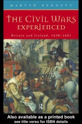 book The Civil Wars Experienced: Britain and Ireland, 1638-1661