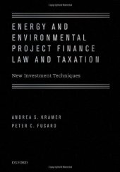 book Energy and Environmental Project Finance Law and Taxation: New Investment Techniques