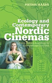 book Ecology and Contemporary Nordic Cinemas: From Nation-building to Ecocosmopolitanism