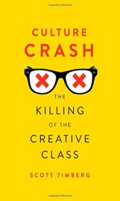 book Culture Crash: The Killing of the Creative Class