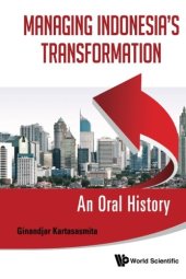 book Managing Indonesia's Transformation: An Oral History