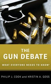 book The Gun Debate: What Everyone Needs to Know®