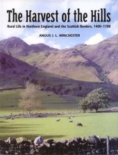 book The Harvest of the Hills: Rural Life in Northern England and the Scottish Borders, 1400-1700