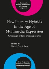 book New Literary Hybrids in the Age of Multimedia Expression: Crossing borders, crossing genres