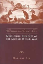 book Women Without Men: Mennonite Refugees of the Second World War