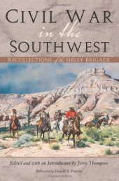 book Civil War in the Southwest: Recollections of the Sibley Brigade