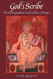 book God's Scribe: The Historiographical Art of Galbert of Bruges