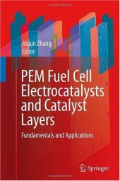 book PEM Fuel Cell Electrocatalysts and Catalyst Layers: Fundamentals and Applications