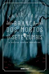 book Branca dos Mortos e os Sete Zumbis