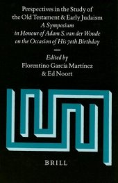 book Perspectives in the Study of the Old Testament and Early Judaism: A Symposium in Honour of Adam S. van der Woude on the Occasion of His 70th Birthday