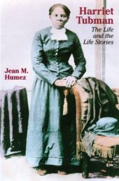 book Harriet Tubman: The Life and the Life Stories