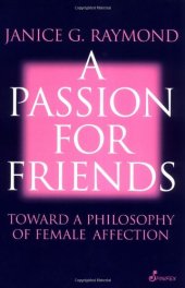 book A Passion for Friends: Toward a Philosophy of Female Affection