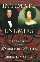 book Intimate Enemies: The Two Worlds of the Baroness De Pontalba