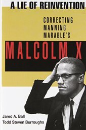 book A Lie of Reinvention: Correcting Manning Marable's Malcolm X