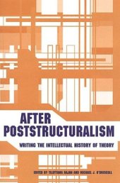 book After Poststructuralism: Writing the Intellectual History of Theory