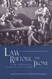 book Law, Rhetoric, and Irony in the Formation of Canadian Civil Culture