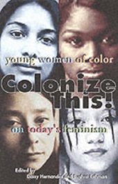 book Colonize This!: Young Women of Color on Today's Feminism