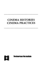 book Cinema Histories Cinema Practices