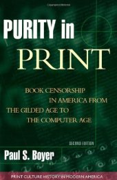 book Purity in Print: Book Censorship in America from the Gilded Age to the Computer Age